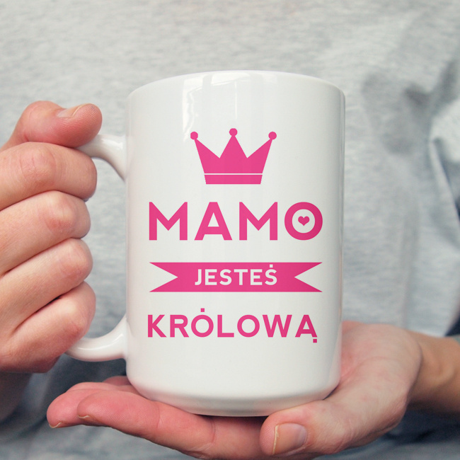 Mamo jesteś królową 450ml kubek Mamo jesteś królową 450ml kubek