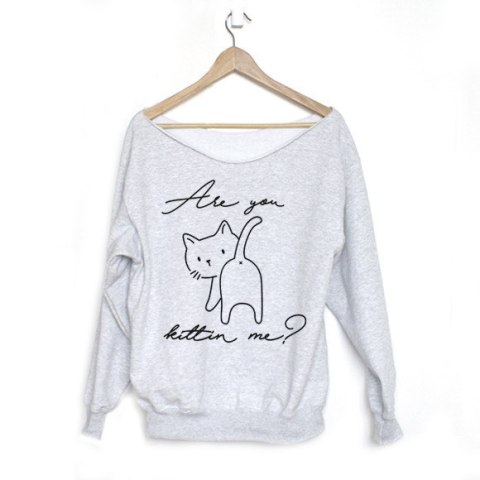 Are you kittin me Szara Bluza Are you kittin me Szara Bluza