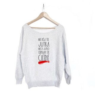 Bluza damska oversize z napisem Nie bój się jutra – szara