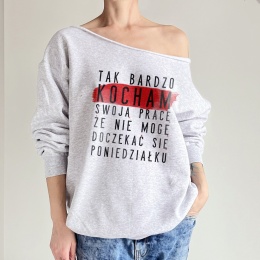 Kocham swoją pracę Szara Bluza