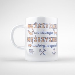 Kubek „Mężczyzna nie choruje” – śmieszny kubek dla chłopaka 330 ml