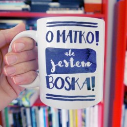 Kubek „Ale jestem boska” – kubek z napisem 330 ml
