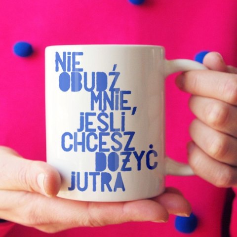 Kubek śmieszny "Nie obudź mnie"