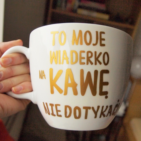 To moje wiaderko na kawę