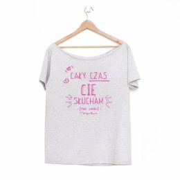 Cały czas cię słucham Szary Oversize